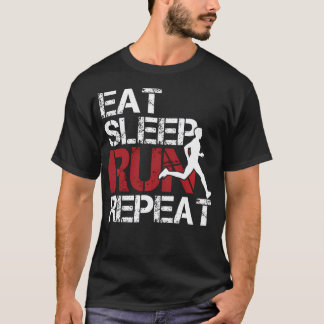 Eat Sleep Run Repeat Leichtathletik Laufend T-Shirt