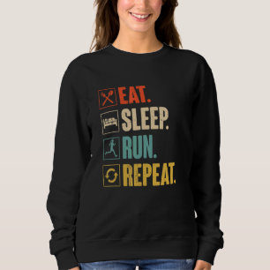 Eat Sleep Run Wiederholung Funny Running Runner Ge Sweatshirt