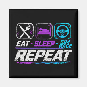 Eat Sleep Sim-Rennen Wiederholen für Sim-Racing-Fa Magnet