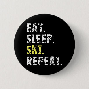 Eat Sleep Ski Repeat - Fun Ski Geschenk Button