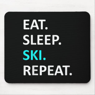 Eat Sleep Ski Wiederholung Funny Ski Lover Spaß Mousepad