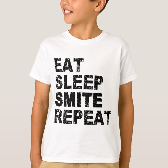 Eat Sleep Smite Wiederholung T-Shirt (Vorderseite)