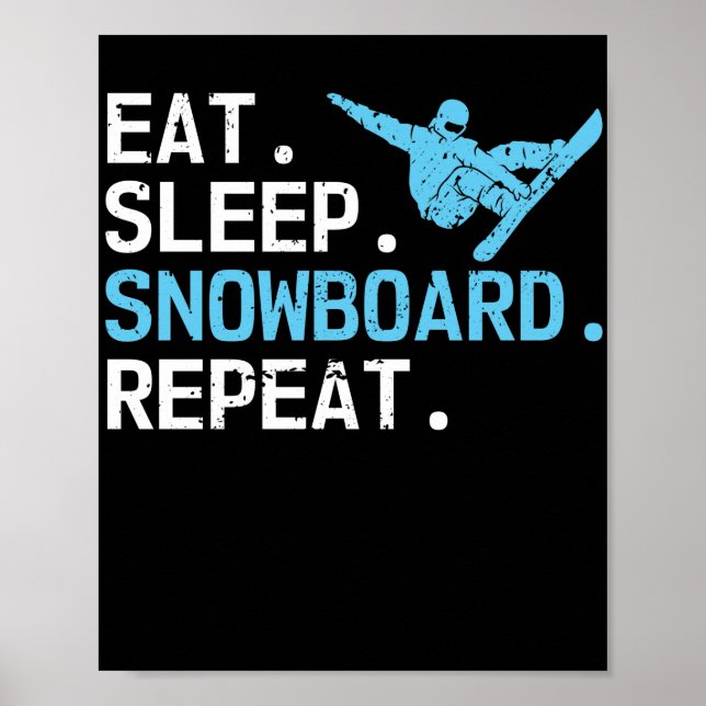 Eat Sleep Snowboard Repeat Hobby Snowboarder Poster (Vorne)