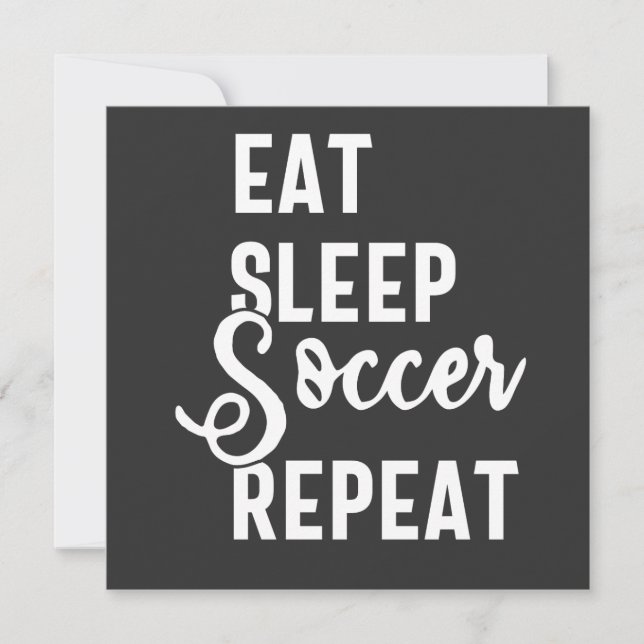 eat sleep soccer repeat einladung (Vorderseite)