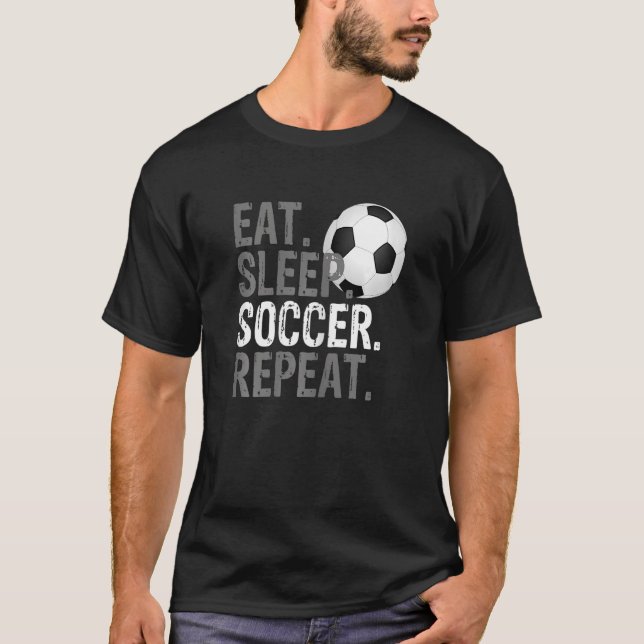 Eat Sleep Soccer Repeat - Soccer Graphic_3 T-Shirt (Vorderseite)
