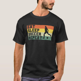 Eat Sleep Soccer Wiederholung Retro Football Playe T-Shirt