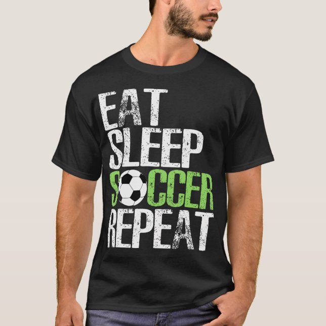 Eat Sleep Soccer Wiederholung Shirt Cool Sport Pla (Vorderseite)