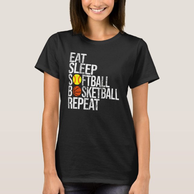 Eat Sleep Softball Basketball Repeat  Ball Game Da T-Shirt (Vorderseite)