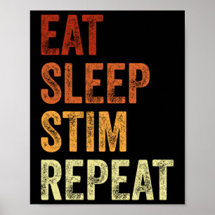 Eat Sleep Stim Wiederholen Funny Autismus Bewussts Poster