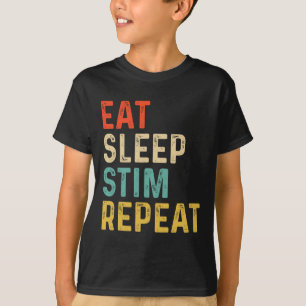 Eat Sleep Stim Wiederholung Autismus Bewusstsein K T-Shirt