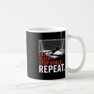 Eat Sleep Stop Goal Repeat, Coach Team Und Goal Ke Kaffeetasse