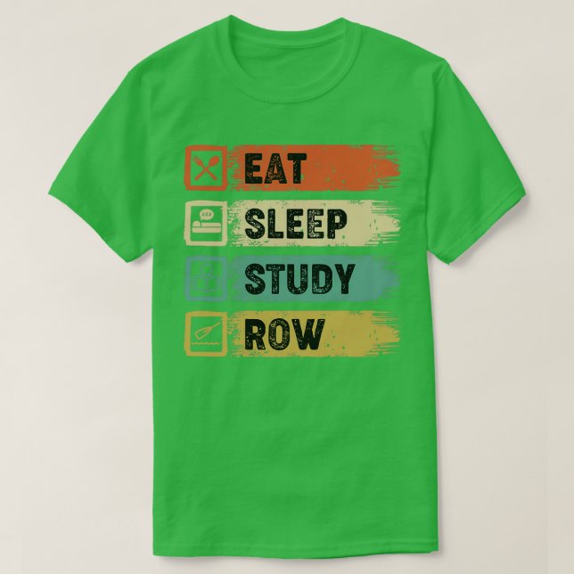 Eat Sleep Study Row 6 T-Shirt (Design vorne)