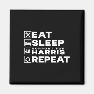Eat Sleep Support Harris Repeat Kamala Harris 2024 Magnet