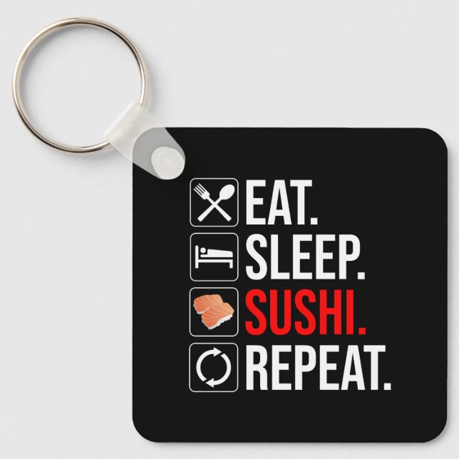 Eat. Sleep. Sushi. Repeat Schlüsselanhänger (Vorderseite)