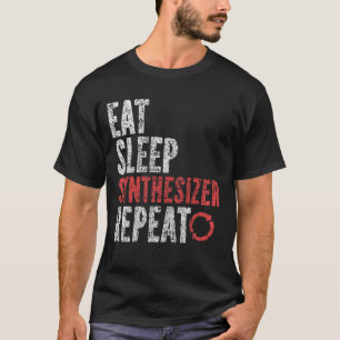 Eat Sleep Synthesizer Wiederholung T-Shirt
