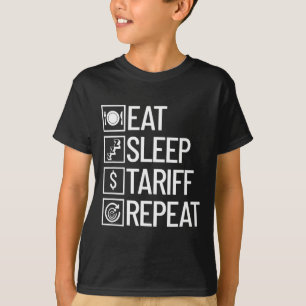 Eat Sleep Tariff Repeat Funny Trump Zoll T-Shirt