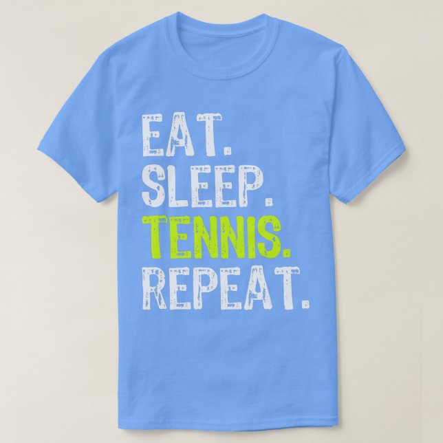 Eat Sleep Tennis Wiederholung Player Lover Funny T-Shirt (Design vorne)