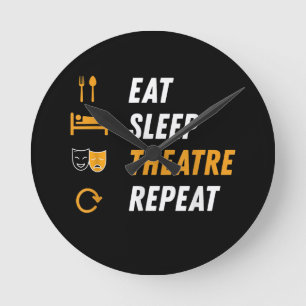 Eat Sleep Theater Wiederholung - Funny Musical Gra Runde Wanduhr