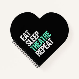 Eat Sleep Theater Wiederholung lustige Schauspiele Notizbuch