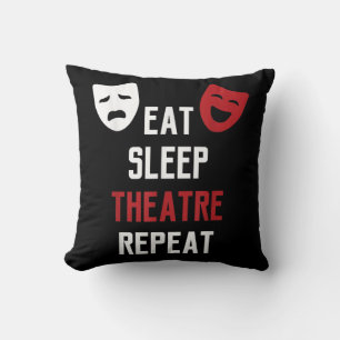 Eat Sleep Theater Wiederholung Musical Thetre Gesc Kissen