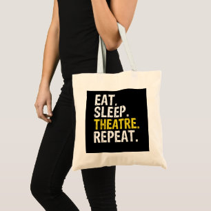 Eat Sleep Theater Wiederholung Schauspieler Gesche Tragetasche