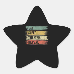 Eat Sleep Theater Wiederholung Theater Tech Gesche Stern-Aufkleber