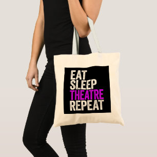 Eat Sleep Theater Wiederholung Tragetasche