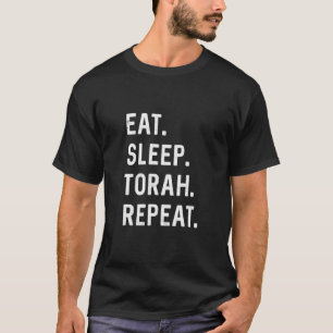 Eat Sleep Torah Wiederholung Hebräisch Jüdische Ma T-Shirt