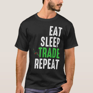 Eat Sleep Trade Repeat Stamm Vollzeitspeicher Trad T-Shirt