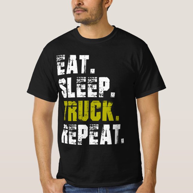 Eat Sleep Truck Repeat - Truck Life T - Shirt (Vorderseite)
