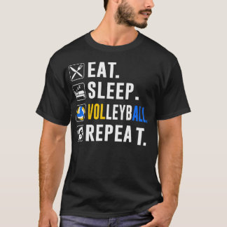 Eat Sleep Volleyball Wiederholen Lustiger Volleyba T-Shirt