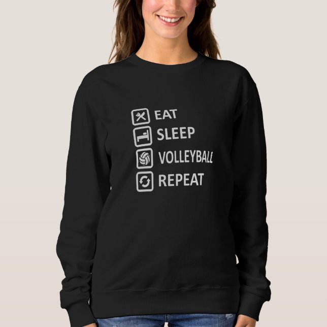 Eat Sleep Volleyball Wiederholung Sweatshirt (Vorderseite)
