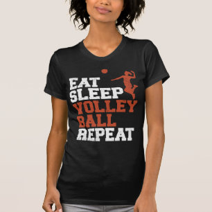 Eat Sleep Volleyball Wiederholung Volleyball Girl T-Shirt