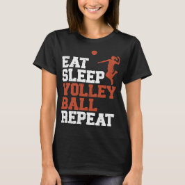 Eat Sleep Volleyball Wiederholung Volleyball Girl  T-Shirt