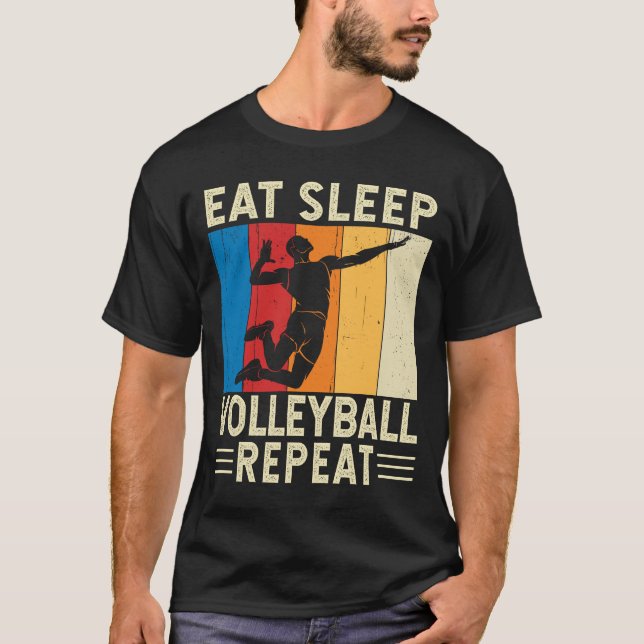 Eat Sleep Volleyball Wiederholung Volleyball Playe T-Shirt (Vorderseite)