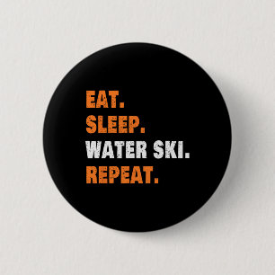 Eat Sleep Water Ski Wiederholung Button