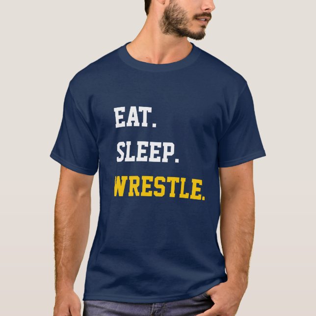 Eat Sleep Wrestle T-Shirt (Vorderseite)