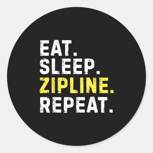 Eat Sleep Zipline Repea Funny Ziplining Humor  Runder Aufkleber (Vorderseite)