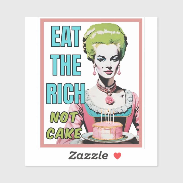 Eat The Rich, Not Cake Aufkleber (Blatt)