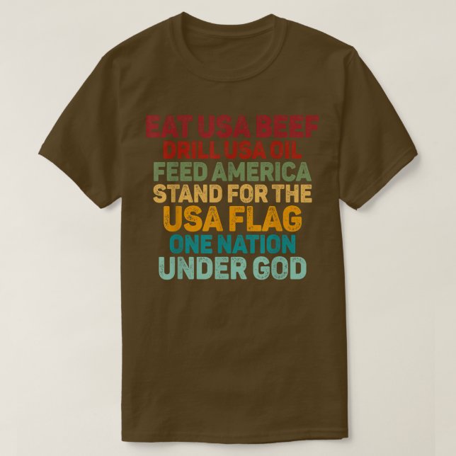 Eat USA Beef Drill USA Oil Füttre Amerika Stand fo T-Shirt (Design vorne)