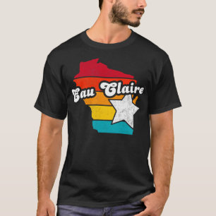 Eau Claire Wisconsin Vintag Distressed Souvenir 2 T-Shirt