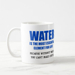 Eau Essentielle Pour La Vie Café Drôle Mug
