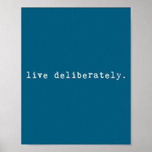 Eau Zitat Motivation Sritual - Lebe absichtlich  Poster