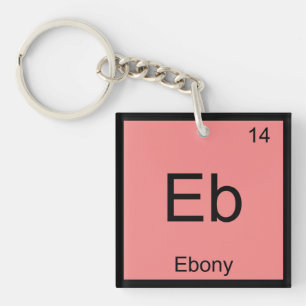 Ebony Name Chemistry Element Periodische Tabelle Schlüsselanhänger