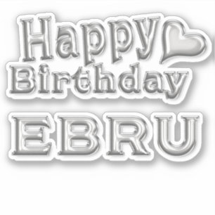 Ebru Happy Birthday silver Aufkleber Sticker