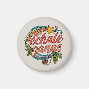 Échale Ganas Spanischer Inspirations Latina-Spru Magnet
