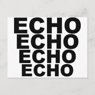 ECHO ECHO ECHO ECHO Shirt Hat Mousepad Tasse Postkarte