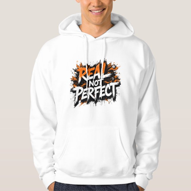 Echt nicht perfekt - kühne Ausdrucksform der Authe Hoodie (Vorderseite)