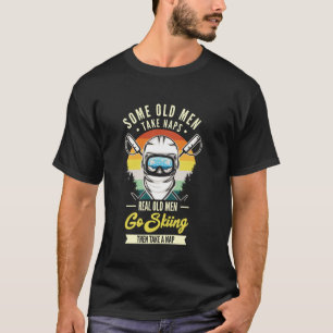 Echte alte Männer gehen Skifahren Lustige Skiliebh T-Shirt