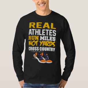 Echte Athleten laufen Meilen ohne Yards für Cross T-Shirt
